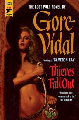 Gore Vidal - Thieves Fall Out - 9781783292493 - V9781783292493