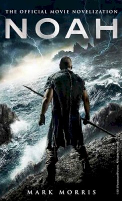 Mark Morris - Noah: The Official Movie Novelization - 9781783292561 - V9781783292561