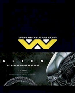 S.D. Perry - Alien: The Weyland Yutani Report - 9781783293520 - V9781783293520