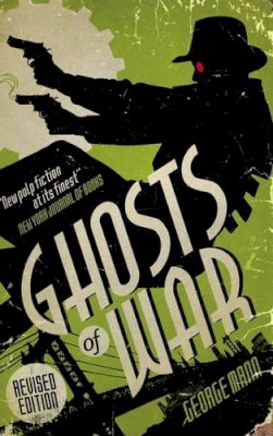 George Mann - Ghosts of War (a Ghost Novel) - 9781783294145 - V9781783294145