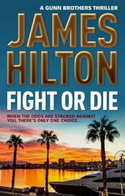 James Hilton - Fight or Die - 9781783294886 - V9781783294886