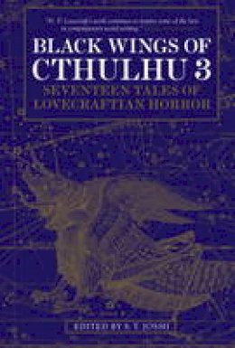 S. T. Joshi - Black Wings of Cthulhu: New Tales of Lovecraftian Horror - 9781783295715 - V9781783295715