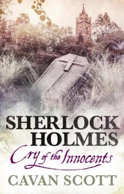 Cavan Scott - Sherlock Holmes - Cry of the Innocents - 9781783297160 - V9781783297160