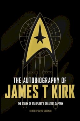 David A. Goodman - The Autobiography of James T. Kirk - 9781783297481 - V9781783297481