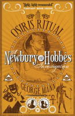 George Mann - The Osiris Ritual: A Newbury & Hobbes Investigation - 9781783298259 - V9781783298259
