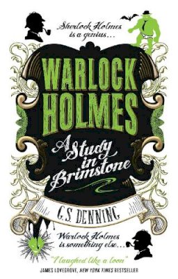 G.S. Denning - Warlock Holmes - A Study in Brimstone - 9781783299713 - V9781783299713