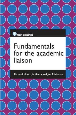 Richard Moniz - Fundamentals for the Academic Liaison - 9781783300051 - V9781783300051