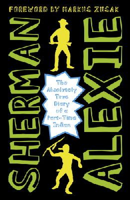 Sherman Alexie - The Absolutely True Diary of a Part-Time Indian - 9781783442010 - V9781783442010