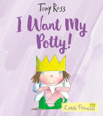 Tony Ross - I Want My Potty! - 9781783446322 - 9781783446322