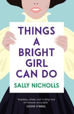 Sally Nicholls - Things a Bright Girl Can Do - 9781783446735 - 9781783446735