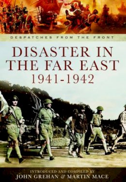 John Grehan - Disaster in the Far East 1941-1942 - 9781783462094 - V9781783462094