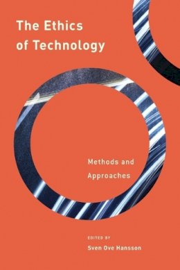 Sven Ove Hansson - The Ethics of Technology: Methods and Approaches - 9781783486588 - V9781783486588