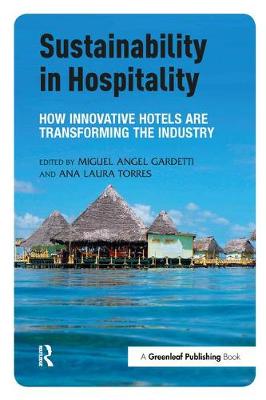 Migu Angel Gardetti - Sustainability in Hospitality: How Innovative Hotels are Transforming the Industry - 9781783531998 - V9781783531998