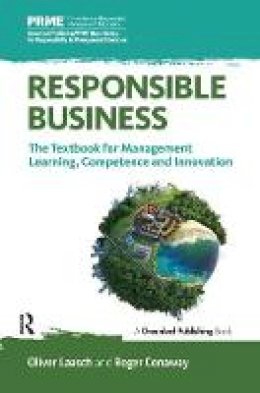 Oliver Laasch - Responsible Business: The Textbook for Management Learning, Competence and Innovation - 9781783535057 - V9781783535057