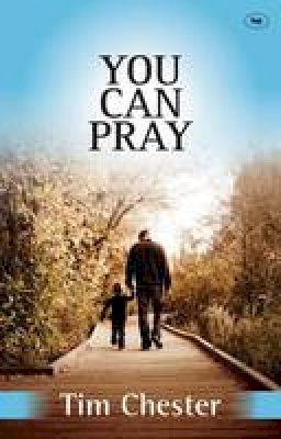 Tim Chester - You Can Pray - 9781783590841 - V9781783590841