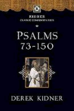 Derek Kidner - Psalms 73-150 - 9781783591831 - V9781783591831