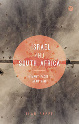 Ilan Pappé - Israel and South Africa: The Many Faces of Apartheid - 9781783605897 - V9781783605897