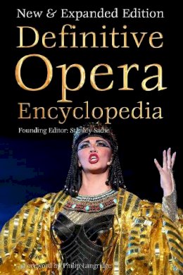 Stanley (Ed) Sadie - Definitive Opera Encyclopedia: New & Expanded Edition (Definitive Encyclopedias) - 9781783619900 - 9781783619900