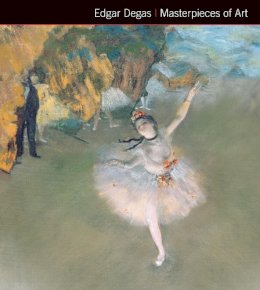 Michael Robinson - Edgar Degas Masterpieces of Art - 9781783619948 - V9781783619948