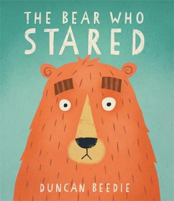 Duncan Beedie - The Bear Who Stared - 9781783703753 - V9781783703753