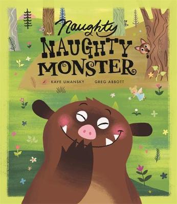 Kaye Umansky - Naughty Naughty Monster - 9781783703814 - KCW0005132
