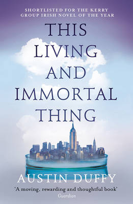 Austin Duffy - This Living and Immortal Thing - 9781783781683 - 9781783781683