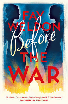 Fay Weldon - Before the War - 9781784082086 - V9781784082086