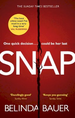 Belinda Bauer - Snap: The astonishing Sunday Times bestseller and BBC Between the Covers Book Club pick - 9781784160852 - 9781784160852