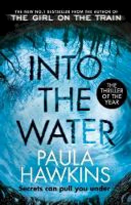 Paula Hawkins - Into the Water: The Sunday Times Bestseller - 9781784162245 - 9781784162245