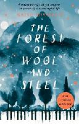 Natsu Miyashita - The Forest of Wool and Steel: Winner of the Japan Booksellers’ Award - 9781784162986 - 9781784162986