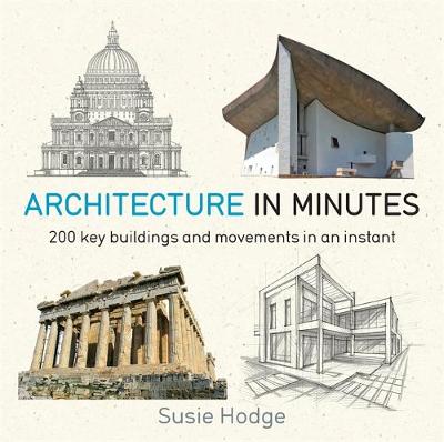 Susie Hodge - Architecture in Minutes - 9781784296032 - V9781784296032