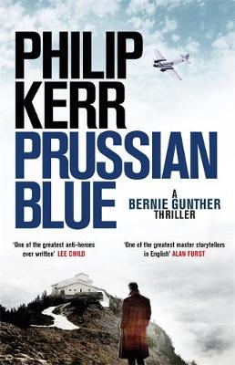 Philip Kerr - Prussian Blue: Bernie Gunther Thriller 12 - 9781784296483 - V9781784296483