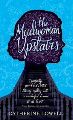 Catherine Lowell - The Madwoman Upstairs - 9781784297695 - V9781784297695