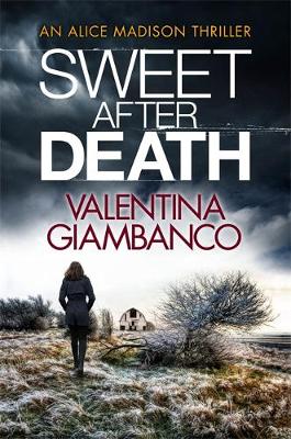 Valentina Giambanco - Sweet After Death: Detective Alice Madison (4) - 9781784299637 - V9781784299637