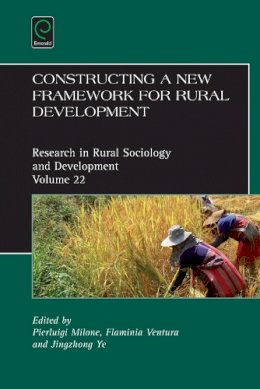 Pierluigi Milone (Ed.) - Constructing a New Framework for Rural Development (Research in Rural Sociology and Development) - 9781784416225 - V9781784416225