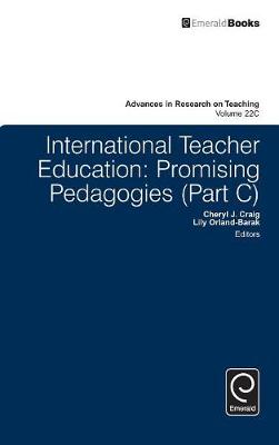 Cheryl J. Craig - International Teacher Education: Promising Pedagogies - 9781784416744 - V9781784416744