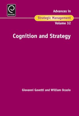 Giovanni Gavetti (Ed.) - Cognition and Strategy (Advances in Strategic Management) - 9781784419462 - V9781784419462