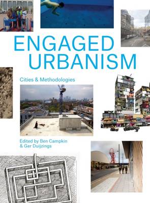 Campkin Ben And Duij - Engaged Urbanism: Cities and Methodologies - 9781784534592 - V9781784534592