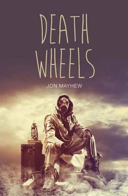 Jon Mayhew - Death Wheels - 9781784646196 - V9781784646196