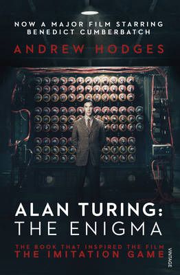 Andrew Hodges - Alan Turing: The Enigma: The Book That Inspired the Film The Imitation Game - 9781784700089 - V9781784700089