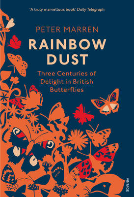 Peter Marren - Rainbow Dust: Three Centuries of Delight in British Butterflies - 9781784703189 - V9781784703189