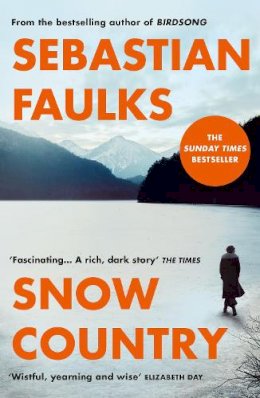 Sebastian Faulks - Snow Country: The epic Sunday Times Bestseller from the author of Birdsong - 9781784704070 - 9781784704070