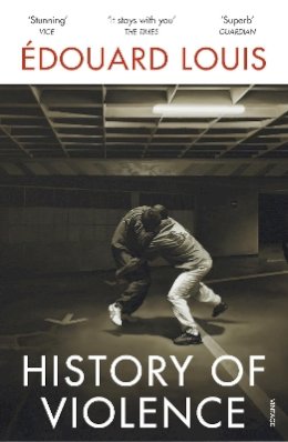 Edouard Louis - History of Violence - 9781784706074 - 9781784706074