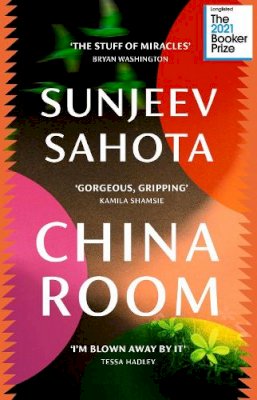 Sunjeev Sahota - China Room: The heartstopping and beautiful novel, longlisted for the Booker Prize 2021 - 9781784706364 - 9781784706364