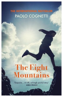 Paolo Cognetti - The Eight Mountains: NOW A MAJOR FILM - 9781784707064 - 9781784707064