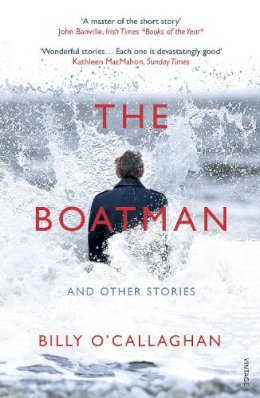 Billy O´callaghan - The Boatman and Other Stories - 9781784708757 - 9781784708757