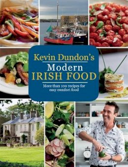 Kevin Dundon - Kevin Dundon´s Modern Irish Food - 9781784722883 - 9781784722883