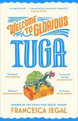 Francesca Segal - Welcome to Glorious Tuga - 9781784745387 - 9781784745387