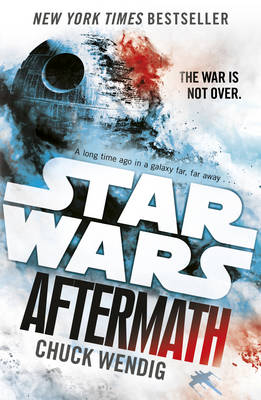 Chuck Wendig - Star Wars: Aftermath: Journey to Star Wars: The Force Awakens - 9781784750039 - 9781784750039