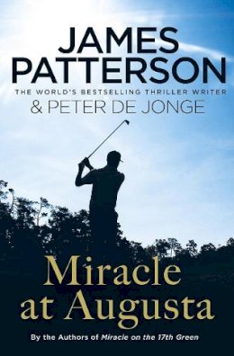 James Patterson - Miracle at Augusta - 9781784750220 - V9781784750220